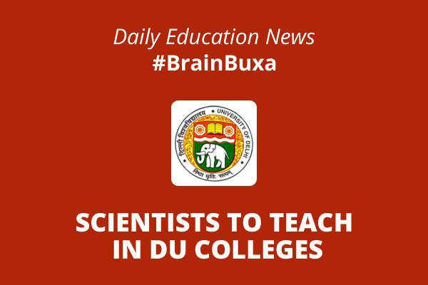 Scientists to teach in DU colleges